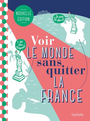 cover image of Voir le monde sans quitter la France, deuxième édition